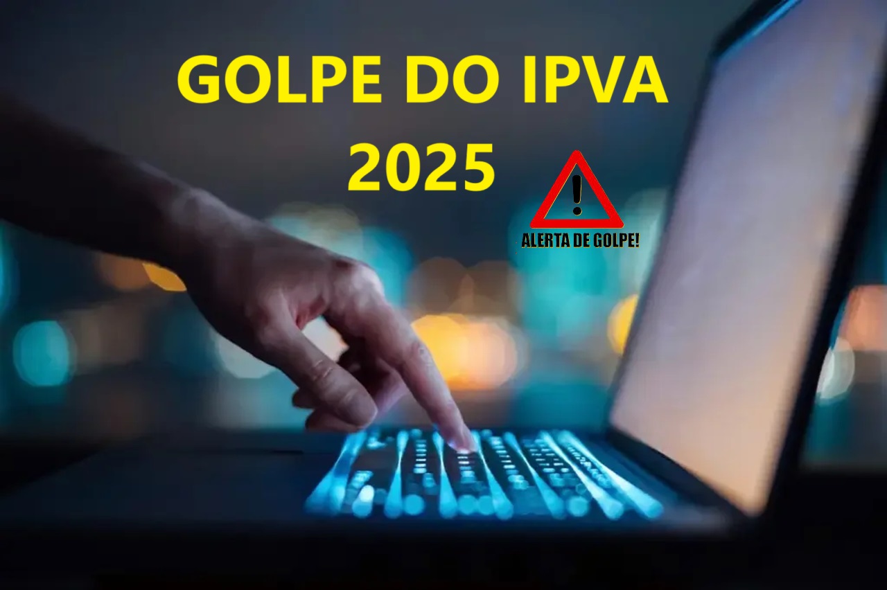 Alerta de golpe do IPVA 2025.